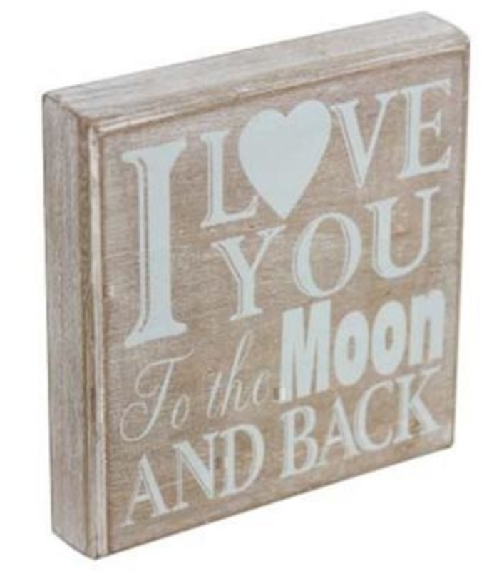 I Love You To The Moon… Sign Gisela Graham. These Beautiful wooden sign with the popular saying 'I Love you to the Moon and Back' would make a great gift. The box sign is a natural wood with pale blue print. Size 15x15x3cm